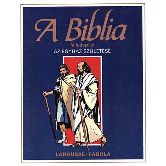 A Biblia felfedezése - Újszövetség 2. - Az Egyház születése