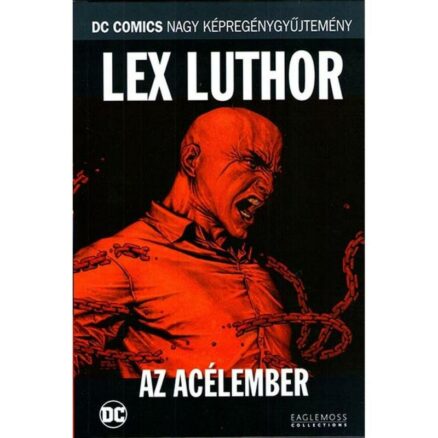 DCNK 12. - Lex Luthor - Az Acélember (bontott)