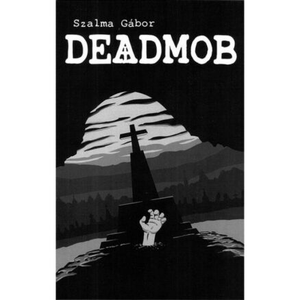 Szalma Gábor: Deadmob 1.