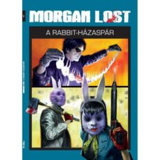 Morgan Lost 6. - A Rabbit-házaspár