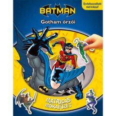 Batman: Gotham őrzői - Matricás mókafüzet - ÚJ