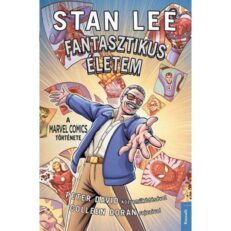 Stan Lee - Fantasztikus életem - ÚJ