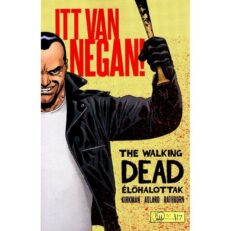 The Walking Dead különszám - Itt van Negan!