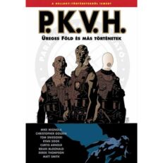 P.K.V.H. 1. - Üreges föld és más történetek - ÚJ