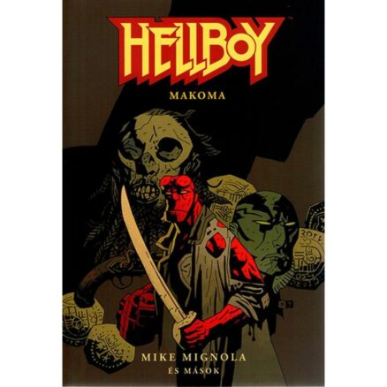 Hellboy - Rövid történetek 4. - Makoma - ÚJ