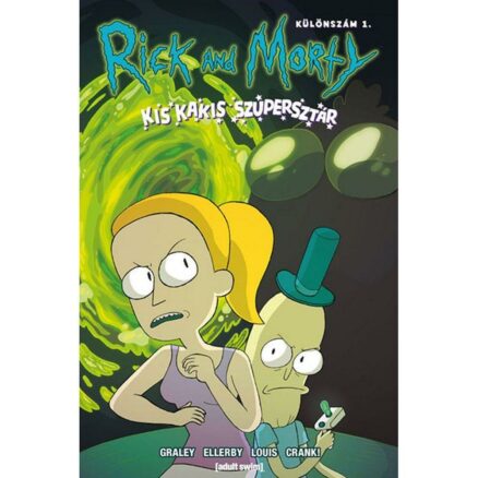 Rick and Morty különszám 1. - Kis Kakis Szupersztár - ÚJ