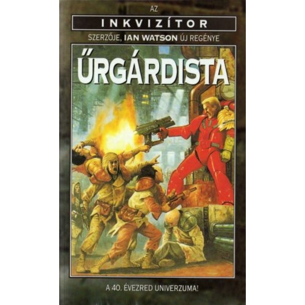 Ian Watson: Űrgárdista (Könyv)