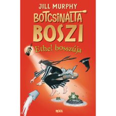 Botcsinálta boszi - Ethel bosszúja - ÚJ