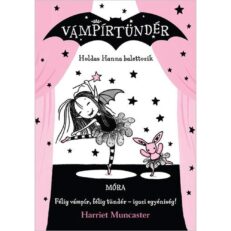 Holdas Hanna balettozik - Félig vámpír, félig tündér - ÚJ