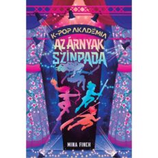 K-pop Akadémia – Az árnyak színpada - ÚJ ELŐRENDELÉS