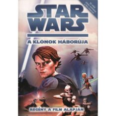 Star Wars: A klónok háborúja (regény a film alapján)
