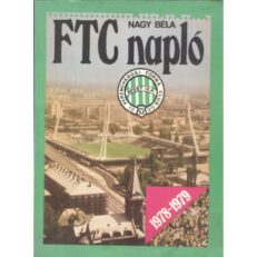 Nagy Béla: FTC napló 1978-1979 (szépséghibás)