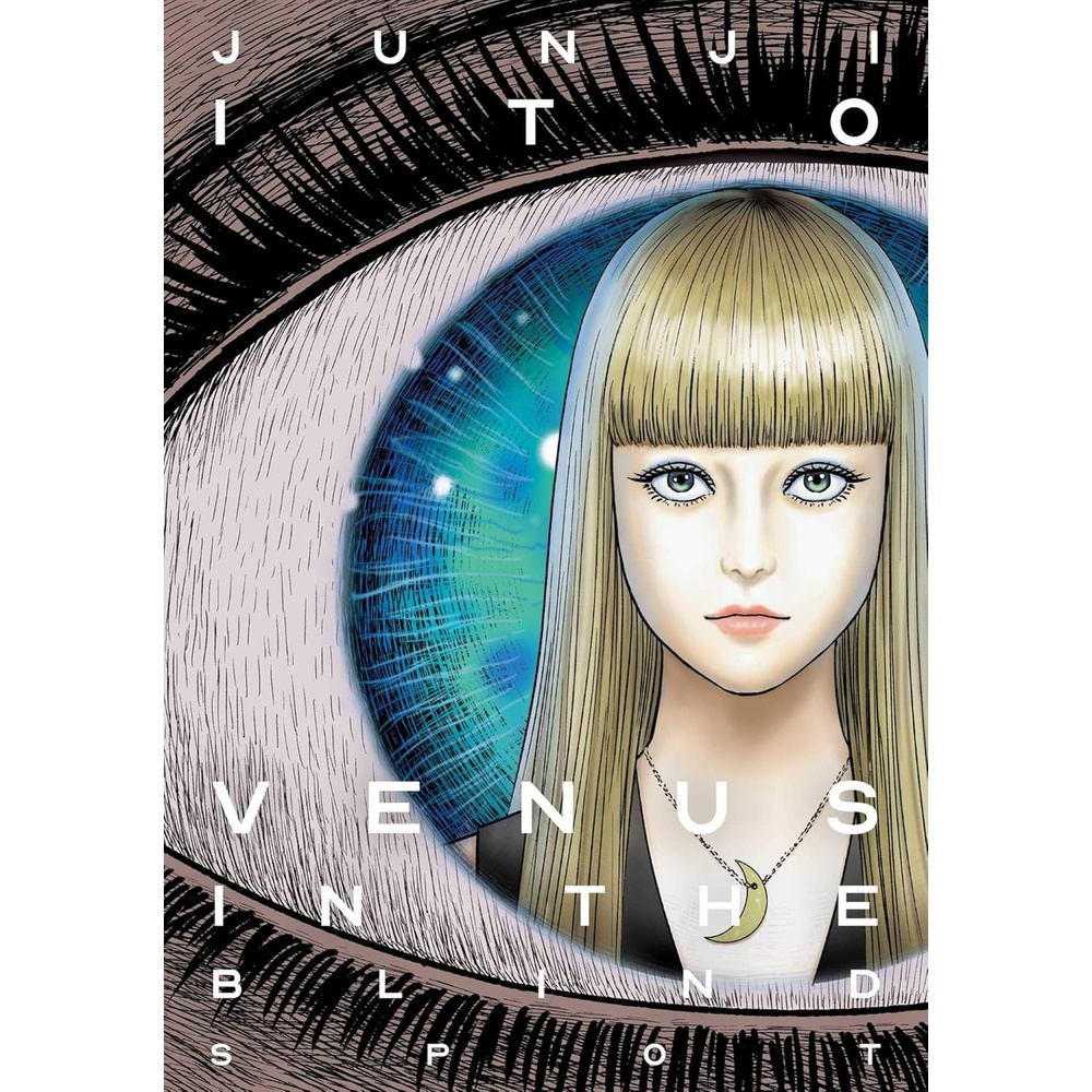 Venus in the Blind Spot - Junji Ito