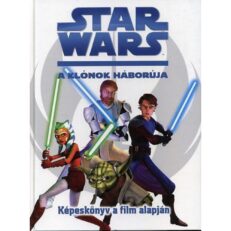Star Wars: A klónok háborúja - képeskönyv a film alapján