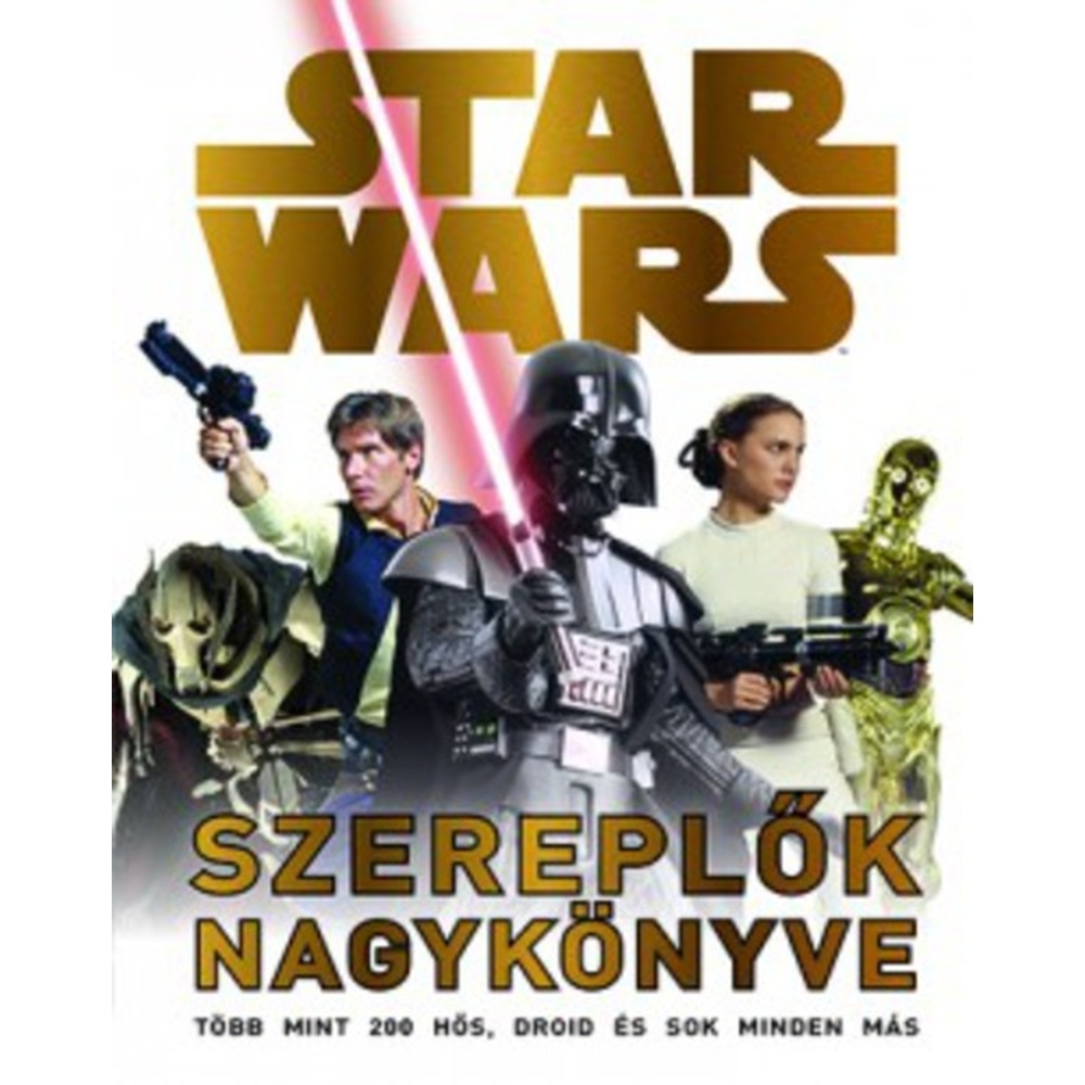 Star Wars: Szereplők nagykönyve (elején Darth Vader)