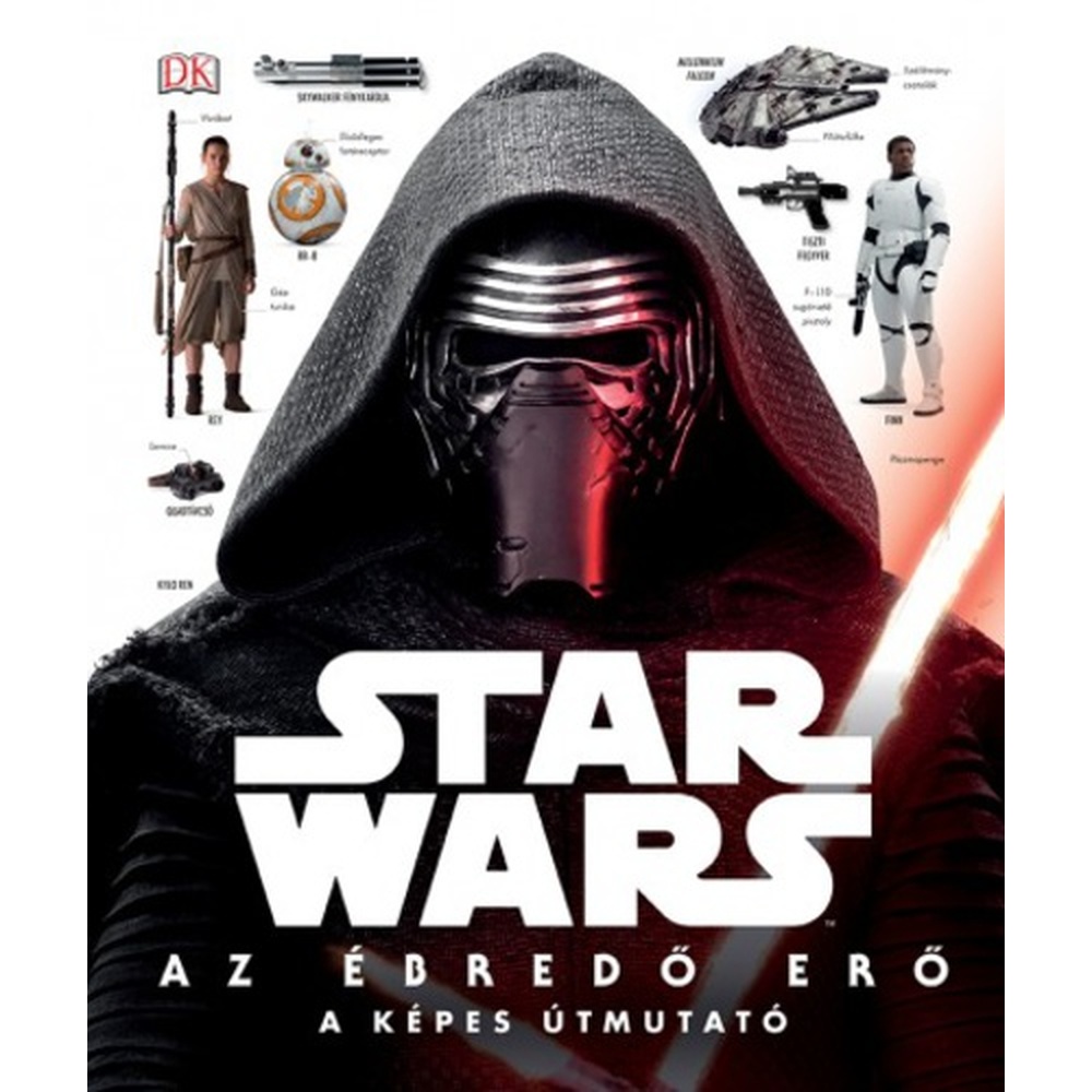 Star Wars: Az ébredő erő - képes útmutató (képeskönyv) (szépséghibás)