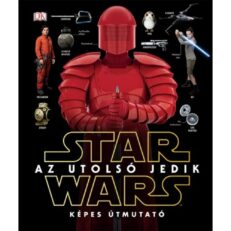 Star Wars: Az utolsó jedik - képes útmutató (képeskönyv)