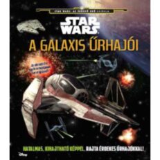 Star Wars: Az ébredő erő hajnala - A galaxis űrhajói (képeskönyv)