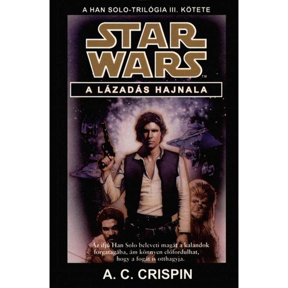 Star Wars: A lázadás hajnala (Star Wars: Han Solo-trilógia 3.) (könyv)