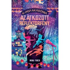 K-pop Akadémia – Az átkozott reflektorfény - ÚJ ELŐRENDELÉS