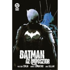 Mattson Tomlin – Andrea Sorrentino: Batman:  Az imposztor - ÚJ ELŐRENDELÉS