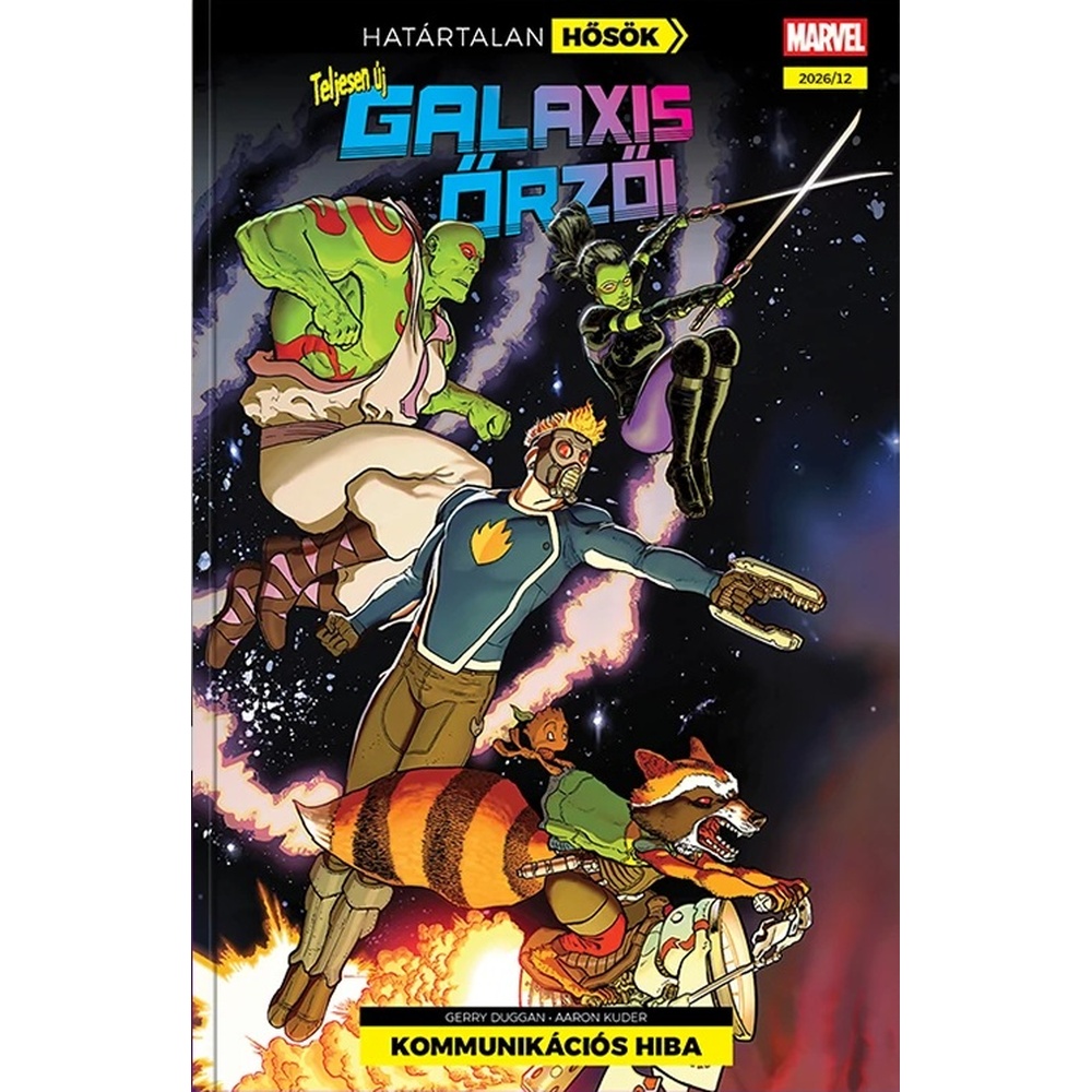 Határtalan Hősök 40 : A Galaxis Őrzői: Kommunikációs hiba - ÚJ ELŐRENDELÉS