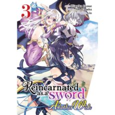 Reincarnated as a Sword: Another Wish (Manga) Vol. 3.