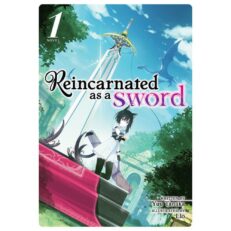 Reincarnated as a Sword (Light Novel) Vol. 1