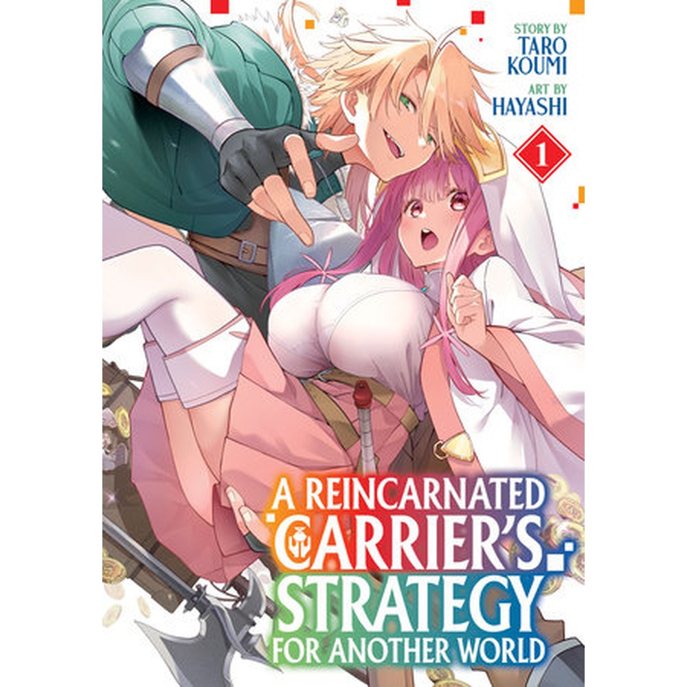A Reincarnated Carrier's Strategy for Another World Vol. 1.