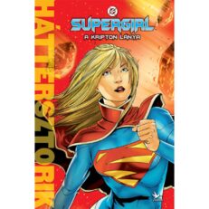 Supergirl - A Kripton lánya - Háttérsztorik (képeskönyv)- ÚJ