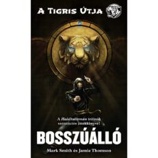 Mark Smith & Jamie Thomson: A Tigris Útja 1. – Bosszúálló - ÚJ