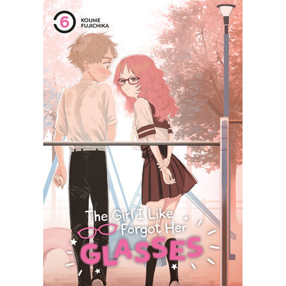 The Girl I Like Forgot Her Glasses 6.
