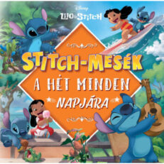 Stitch-mesék a hét minden napjára (képeskönyv) - ÚJ