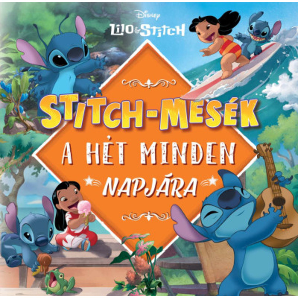 Stitch-mesék a hét minden napjára (képeskönyv) - ÚJ