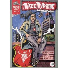 Mikee Mykanic: Nehézfame - ÚJ ELŐRENDELÉS
