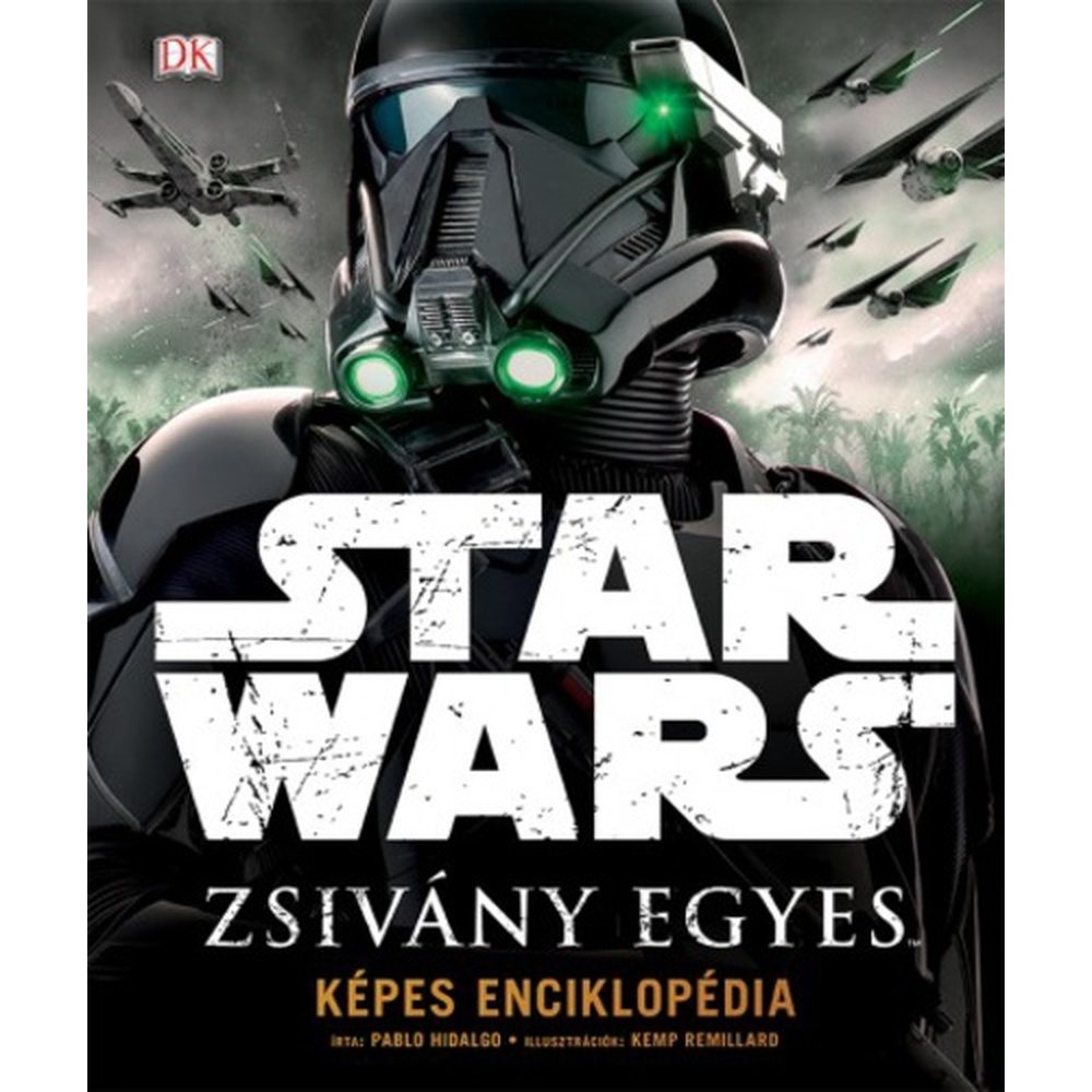 Star Wars: Zsivány egyes - képes enciklopédia (képeskönyv)