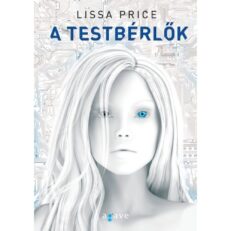 Lissa Price: A Testbérlők (könyv)