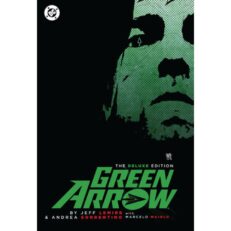 Green Arrow By Jeff Lemire and Andrea Sorrentino: The Deluxe Edition (New Edition) 2026 HC