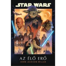 Star Wars: Az élő Erő (könyv) - ÚJ ELŐRENDELÉS