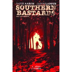 Southern Bastards 4. - A gyomros - ÚJ ELŐRENDELÉS