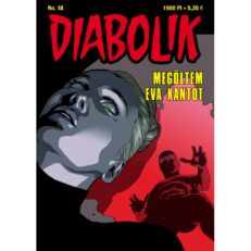 Diabolik 18. - Megöltem Eva Kantot - ÚJ ELŐRENDELÉS