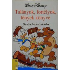 Talányok, fortélyok, tények könyve: Szabadba és lakásba (képeskönyv)