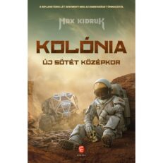 Max Kidruk: Kolónia (könyv) - ÚJ