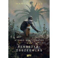 Martha Wells: Rendszerösszeomlás / Átfogó adatgyűjtés (Öldöklő naplók 6-7.) puhatáblás könyv - ÚJ