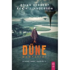 Brian Herbert és Kevin J. Anderson:  A Dűne Mentátjai (könyv) - ÚJ ELŐRENDELÉS