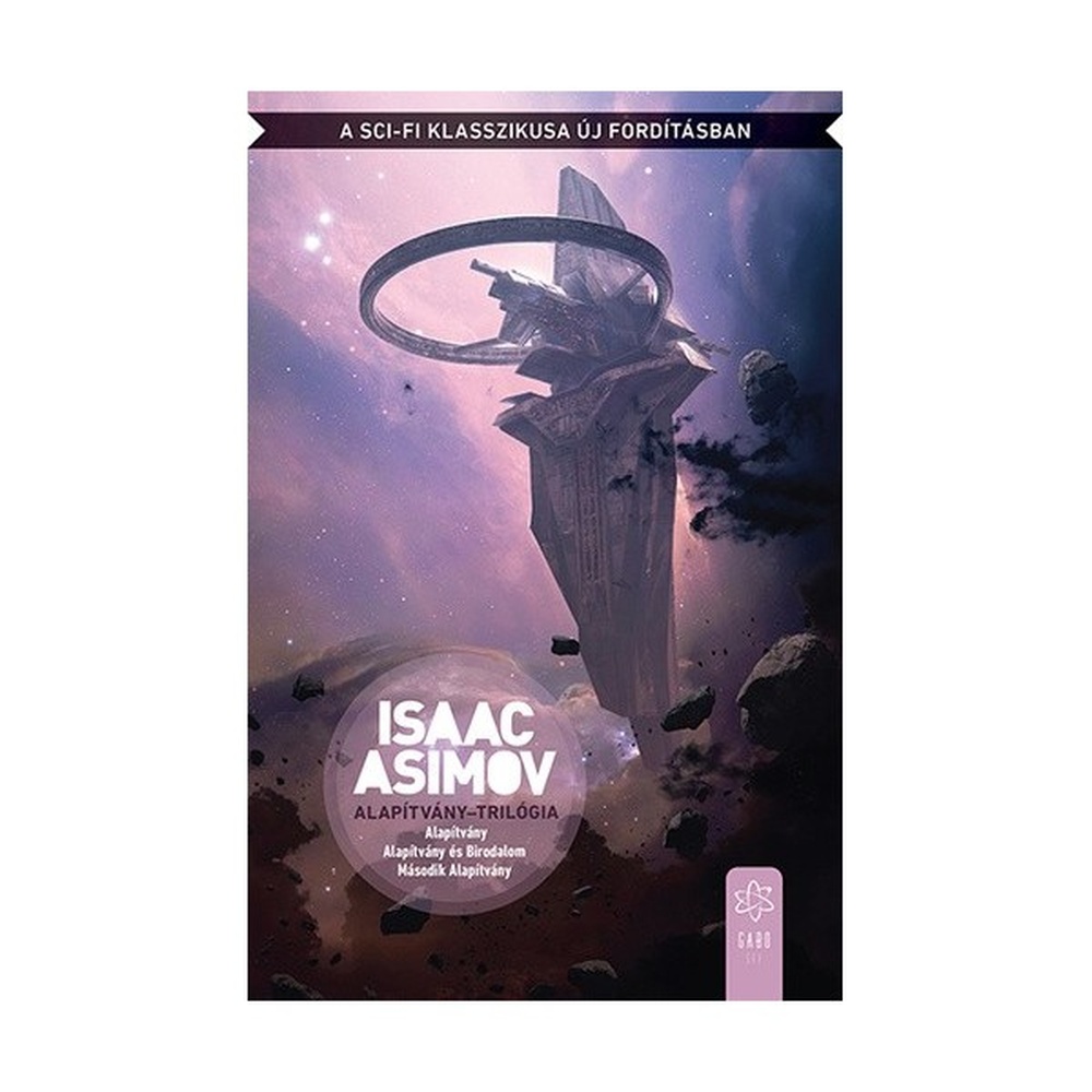 Isaac Asimov: Alapítvány-trilógia (könyv) - ÚJ