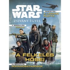 Star Wars: Zsivány egyes - A felkelés hősei (képeskönyv)