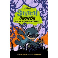 Stitch Ügynök 2. - Balhé a fogasbigyókkal (képeskönyv) - ÚJ