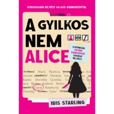 A gyilkos nem Alice – Gyilkossági rejtély 46 600 gyanúsítottal - ÚJ ELŐRENDELÉS