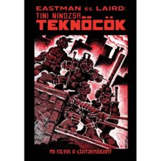 Eastman és Laird: Tini nindzsa teknőcök 1. - ÚJ ELŐRENDELÉS
